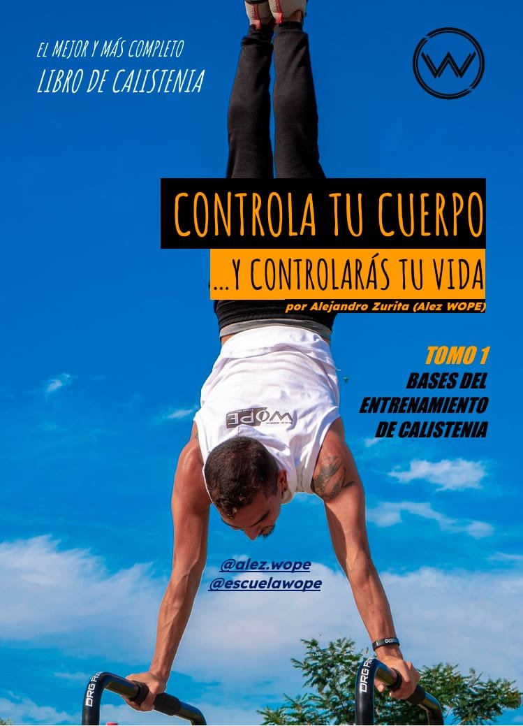 Calistenia: Controla tu cuerpo y controlarás tu vida 1 - Bases