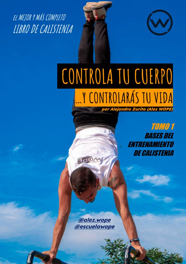 CALISTENIA: Controla tu cuerpo y controlaras tu vida (P1) – Bases, beneficios y progresiones