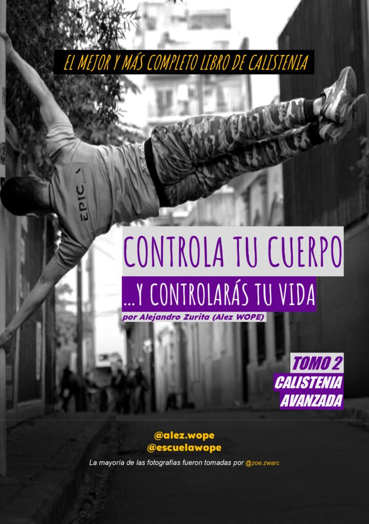 CALISTENIA: Controla tu cuerpo y controlaras tu vida (P2) – Calistenia Avanzada